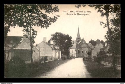 18 - THAUMIERS - ROUTE DE BANNEGON