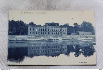 N60, Thionville, hôpital militaire, Moselle 57