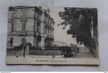 Toulon, la sous préfecture, Var 83