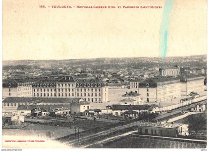 Carte POSTALE  ANCIENNE de  TOULOUSE - Caserne Niel & Fg St Michel