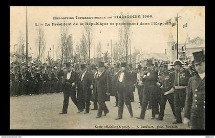 59 - Tourcoing - Exposition Internationale de Tourcoing 1906 - Le Président de la République se promenant dans l'Exposit