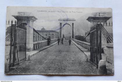 Cpa 1916, Tournon, pont suspendu de Tain Tournon, Ardèche 07