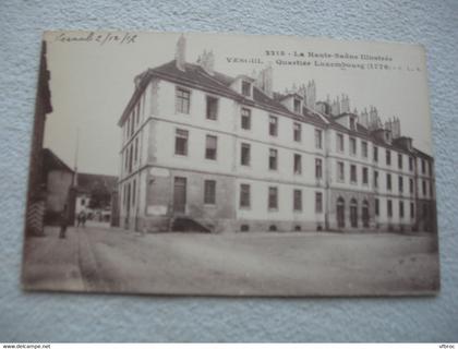 Cpa 1917, Vesoul, quartier Luxembourg, haute Saone