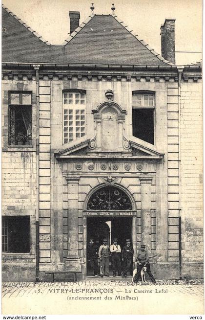 Carte POSTALE Ancienne de   VITRY le FRANCOIS - Caserne Lefol