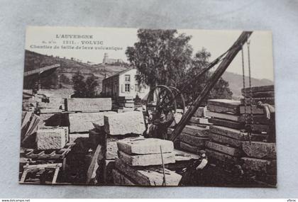 Volvic, chantier de taille de lave volcanique, Puy de Dôme 63