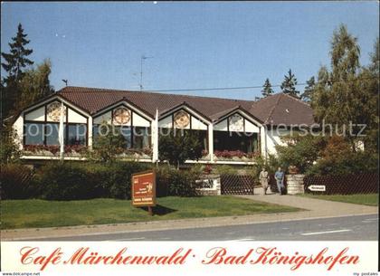 72607571 Bad Koenigshofen Cafe Maerchenwald Hassberg Bad Koenigshofen