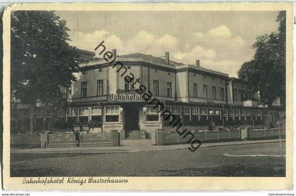 Königs Wusterhausen - Bahnhofshotel Bes. Gustav Schulz - Verlag Atelier John Finkenkrug