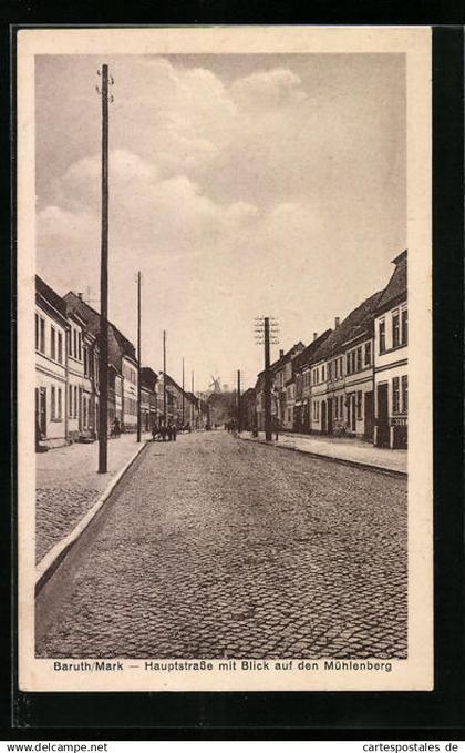 AK Baruth /Mark, Hauptstrasse mit Blick zum Mühlenberg