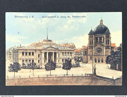 Ansichtskarte Strassburg i. Elsass Jstizpalast und Peterkirche Feldpost 1915