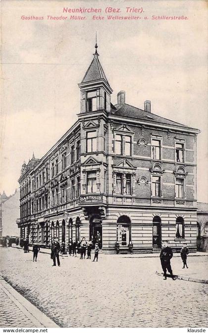 Neunkirchen (Saar) - Gasthaus Müller Ecke Wellesweiler u.Schillerstrasse gel.1910