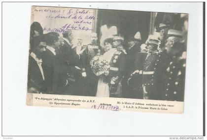 ATHENES 1099 MR LE MAIRE D'ATHENES SOUHAITANT LA BIENVENUE A S A R LA PRINCESSE MARIE DE GRECE 1907