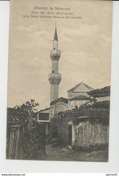 GRECE - SALONIQUE - Eglise Sainte Katherine (Mosquée Ski Cheriffé )