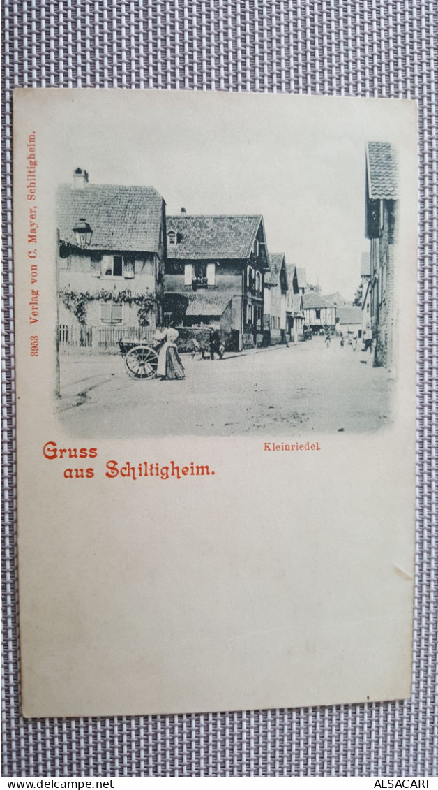 gruss aus  schiltigheim  , kleinriedel , dos 1900