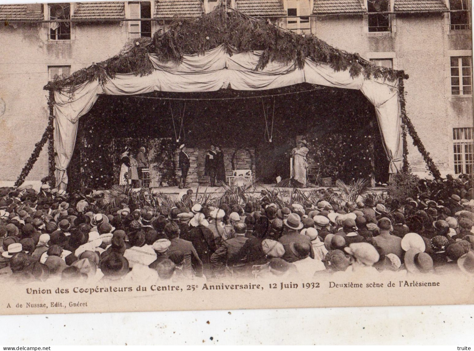 GUERET UNION DES COOPERATEURS DU CENTRE 25 E ANNIVERSAIRE 12/06/1932 DEUXIEME SCENE DE L'ARLESIENNE