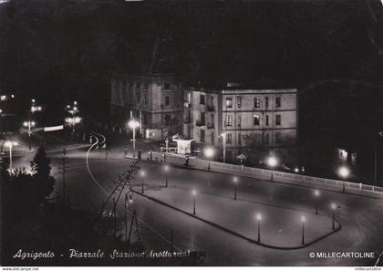 # AGRIGENTO: PIAZZALE STAZIONE - notturno   1958