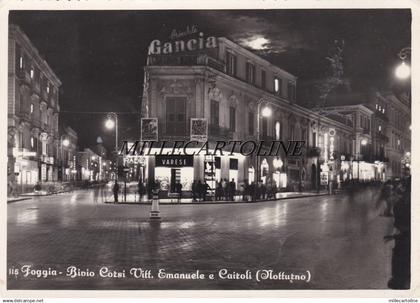 FOGGIA:  Bivio Corsi Vitt. Emanuele e Cairoli - notturno  1956 - pubblic. GANCIA