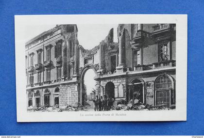 Cartolina Messina - Le rovine della Porta di Messina - 1909 ca.