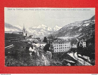 Cartolina - Saluti da Chatillon - Hotel Londra - Nuova Chiesa - 1908