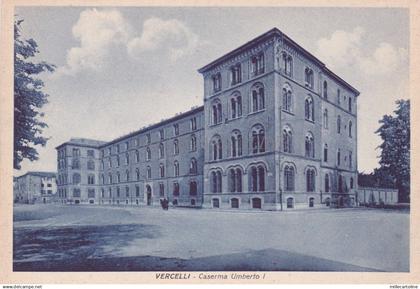 VERCELLI - Caserma Umberto I