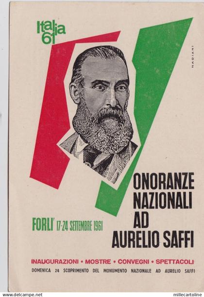 # FORLI': 1961 - ONORANZE NAZIONALI AD AURELIO SAFFI- ILL. NADIANI Forlì