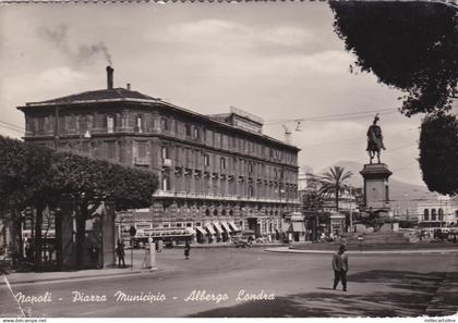 # NAPOLI: PIAZZA MUNICIPIO - ALBERGO LONDRA