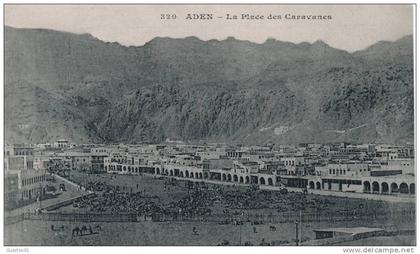 ( CPA ASIE )  YÉMEN  /  ADEN  -  La Place des Caravanes  -