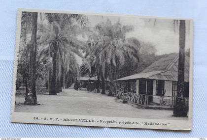 Brazzaville, propriété privée dite "Hollandaise", Congo