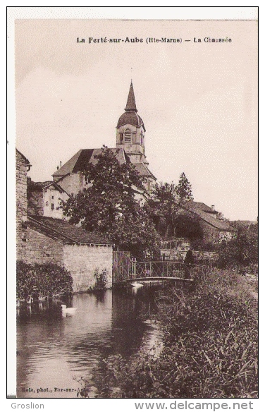 LA FERTE SUR AUBE (HTE MARNE)  LA CHAUSSEE