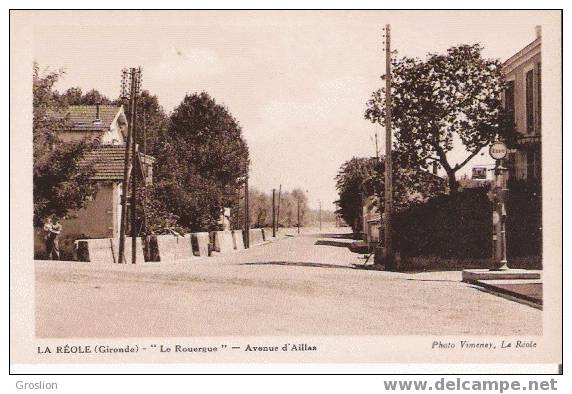 LA REOLE (GIRONDE ) LA ROUERGUE AVENUE D'AILLAS