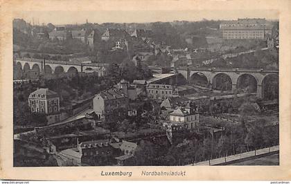 LUXEMBOURG VILLE - Nordbahnviadukt - Ed. P.C. Schoren