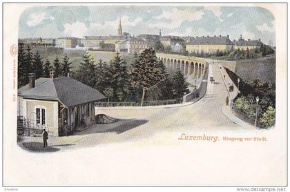 LITHO: Luxemburg, Eingang zur Stadt, um 1902