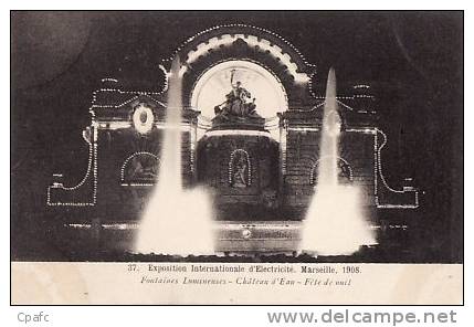 Marseille : Exposition Internationale d'Electricité 1908 , Fontaines Lumineuses,chateau d'eau, fete de nuit !