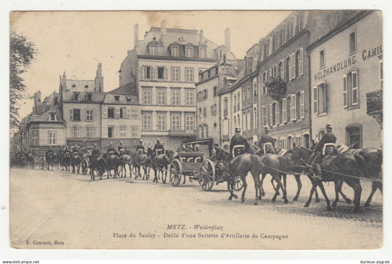 Metz, Weidenplatz, Place de Saulcy, Batterie d' artillerie de campagne old postcard posted 1911 b240503