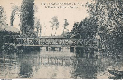 PC51854 Bray Sur Somme. Le Pont du Chemin de Fer Sur la Somme. G. Lelong. No 312