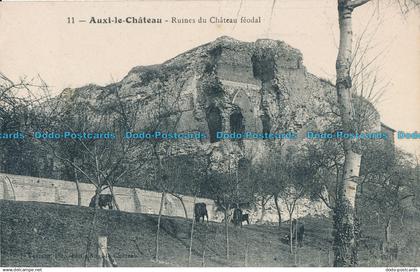 R005417 Auxi le Chateau. Ruines du Chateau Feodal. Catala Freres. No 11