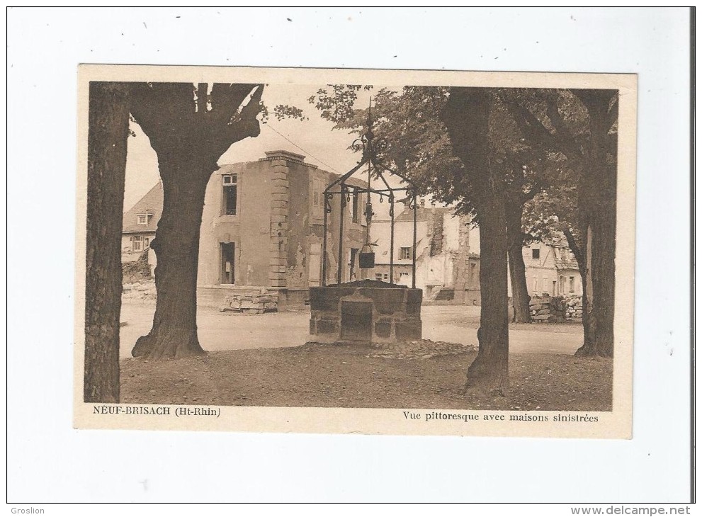 NEUF BRISACH (HT RHIN)  466  VUE PITTORESQUE AVEC MAISONS SINISTREES