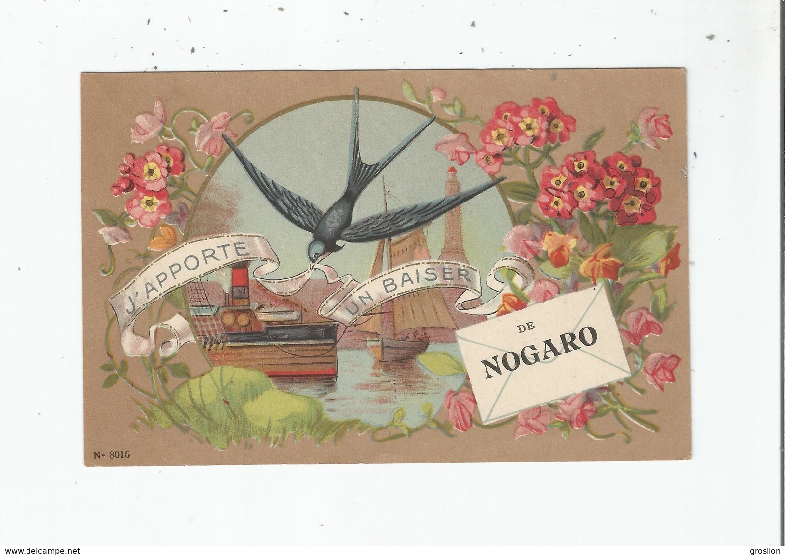 NOGARO (GERS) 8015 CARTE FANTAISIE J'APPORTE UN BAISER DE NOGARO (HIRONDELLE FLEURS PHARE ET BATEAUX)