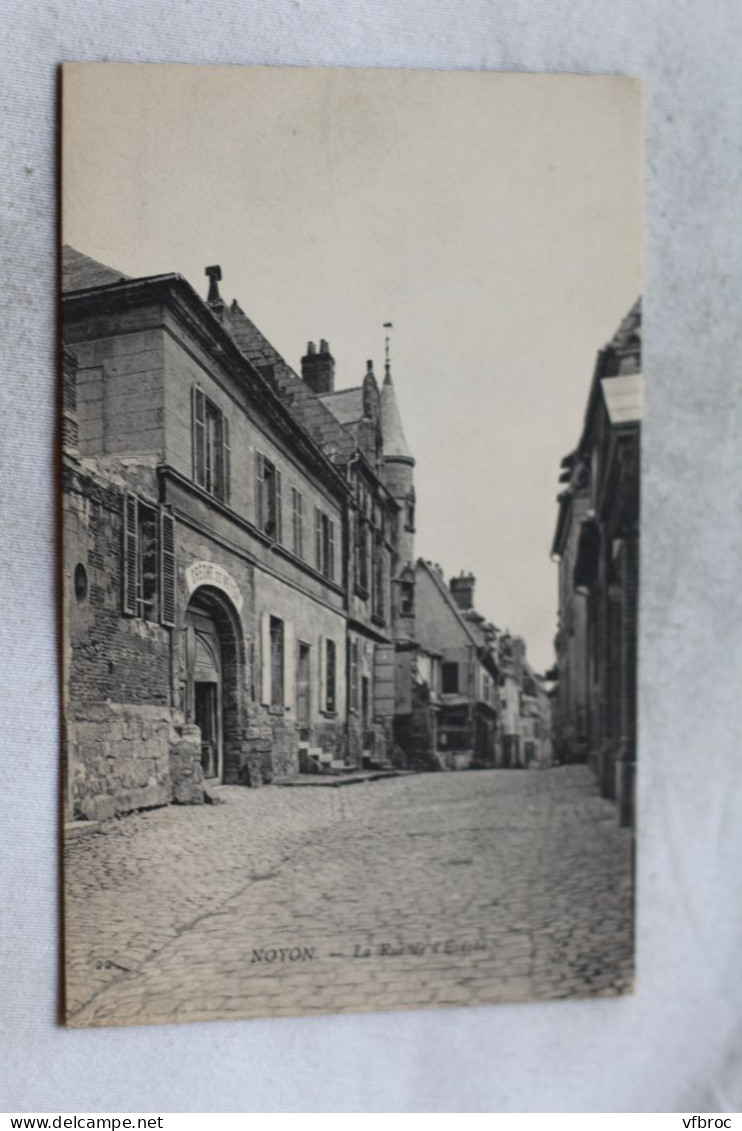 Noyon, la rue de l'Evêché, Oise 60