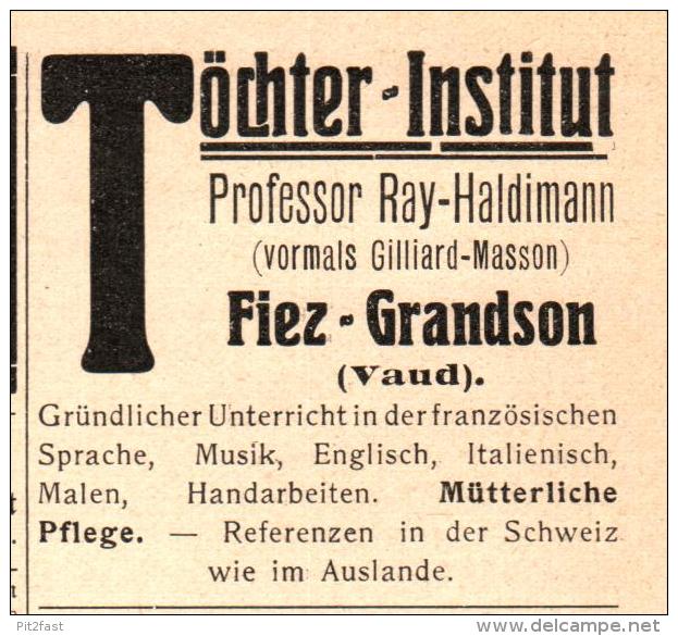 original Werbung - 1906 - Töchter-Institut , Prof. Ray-Haldimann in Fiez - Grandson , Vaud !!!