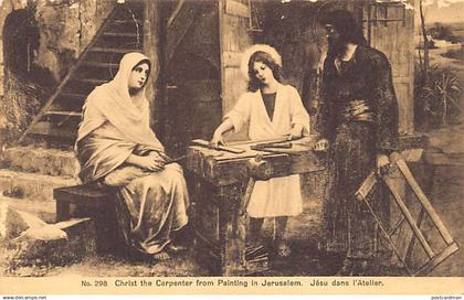 Palestine - Christ the carpenter - Publ. Sarrafian Bros. 298