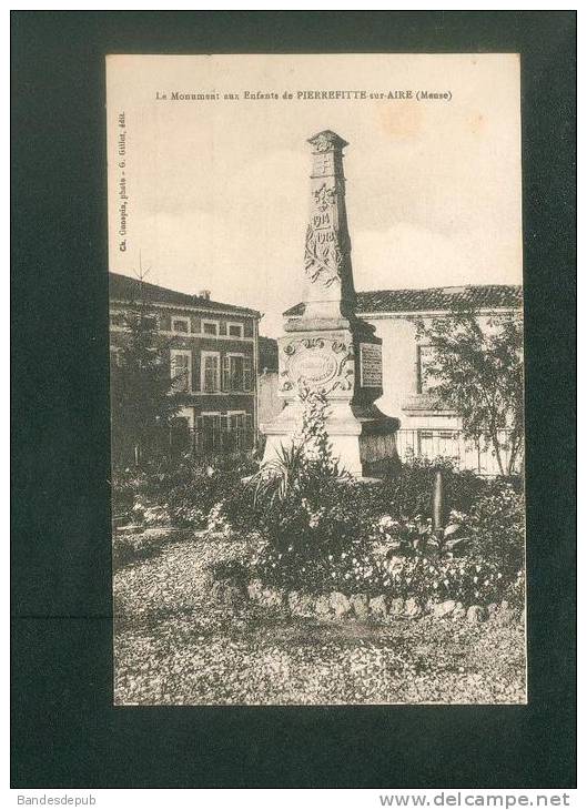 Pierrefitte sur Aire (Meuse 55) -  Monument aux Morts aux Enfants de Pierrefitte  ( Phot. Gunepin Ed. Gillot)