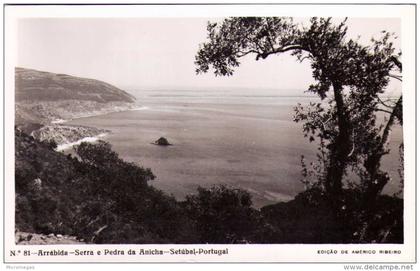 SETUBAL - ARRABIDA - Serra e Pedra da Anicha