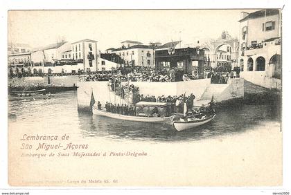 ACORES - Lembrança de Sao Miguel - Acores - Embarque de Suas Majestades à Ponta-Delgada