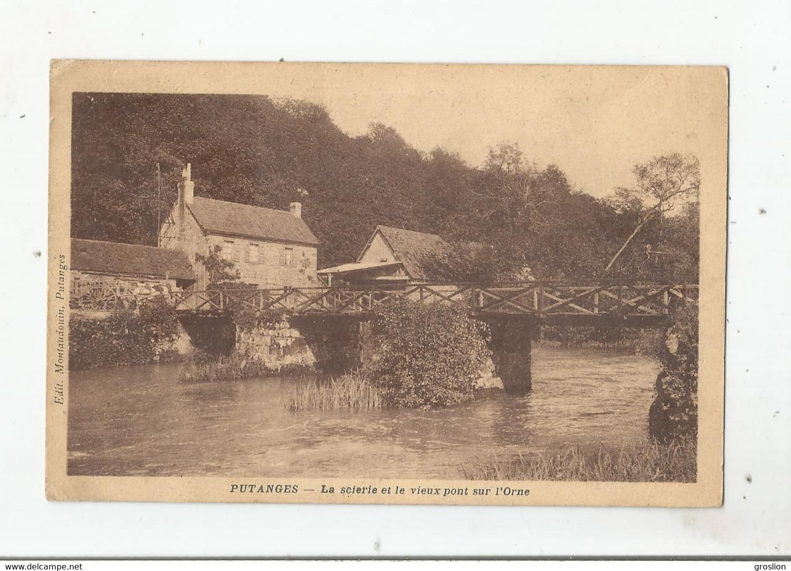 PUTANGES (ORNE) LA SCIERIE ET LE VIEUX PONT SUR L'ORNE  1936