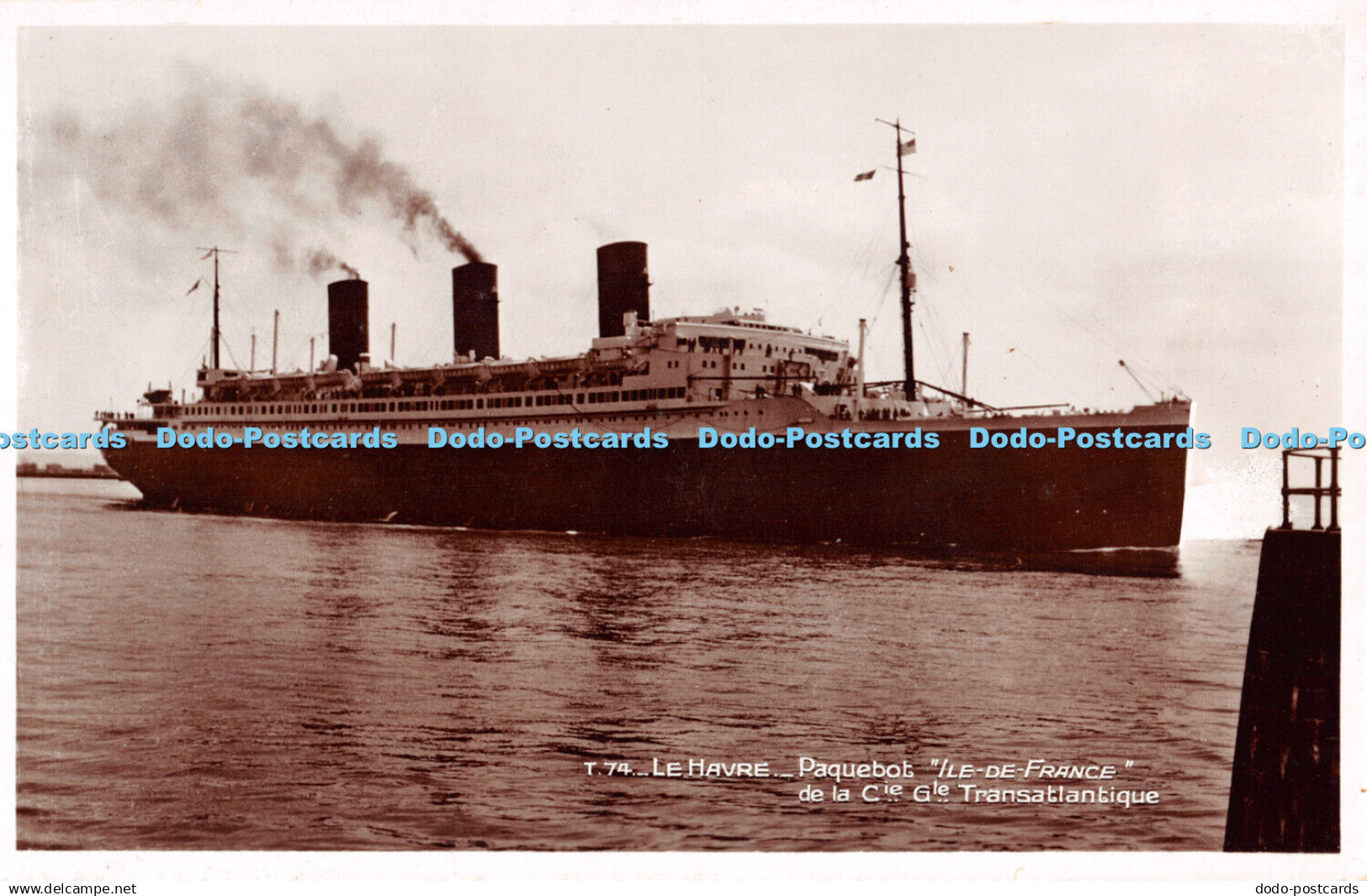 R291479 T 74 Le Havre Paquebot Ile de France de la Cie G Transatlantique La Cigo