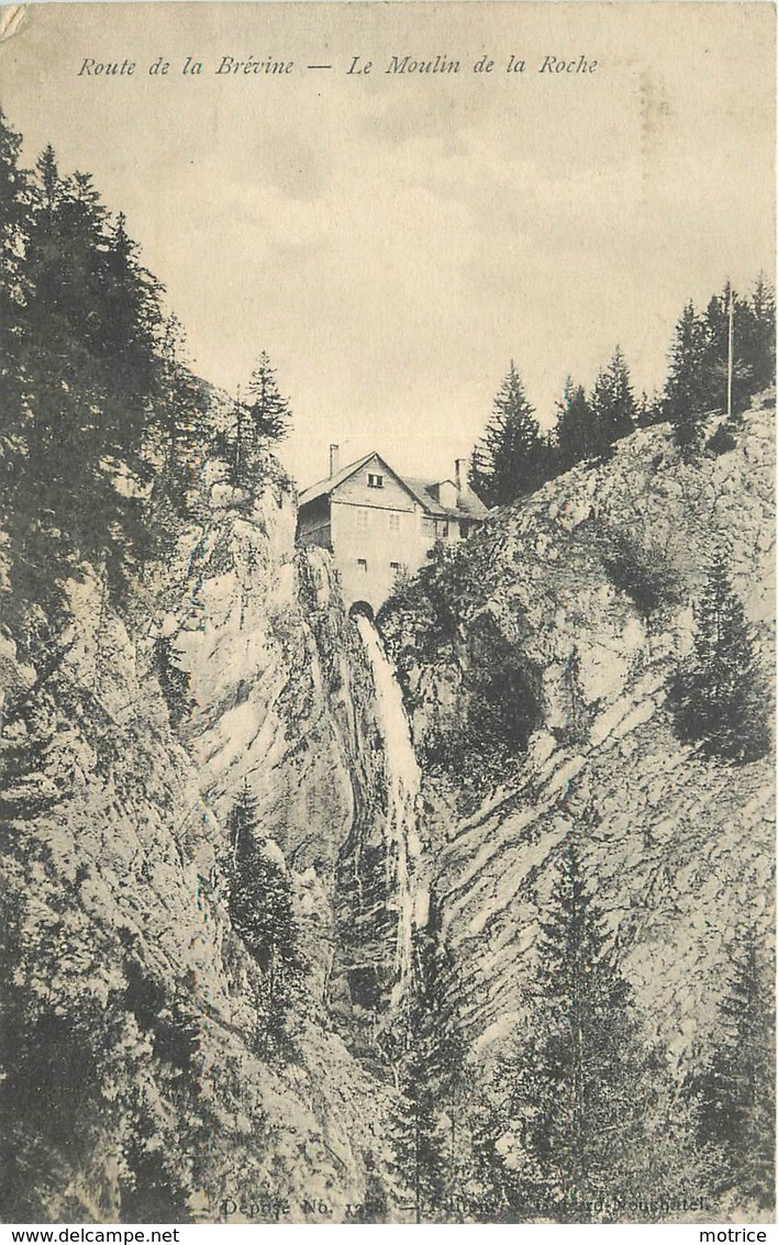 ROUTE DE LA BREVINE - le moulin de la roche.