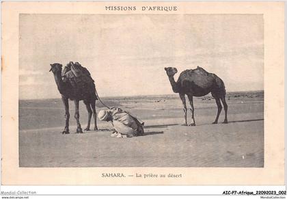 AICP7-AFRIQUE-0739 - SAHARA - La prière au désert