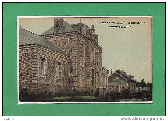 SAINT ROMAIN DE COLBOSC --  L'Hospice - Hôpital