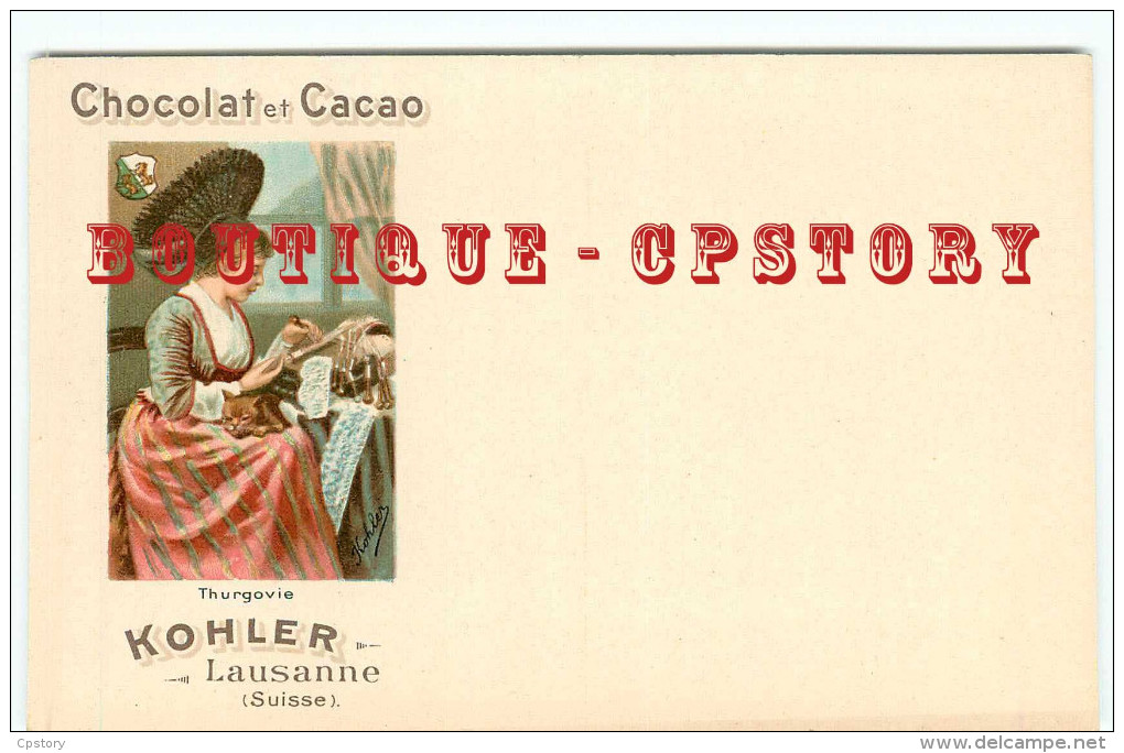 SCHWEIZ - COSTUME THURGOVIE - LITHOGRAPHIE PUBLICITE CHOCOLAT CACAO KOHLER de LAUSANNE < PUB SUISSE < SVIZZERA