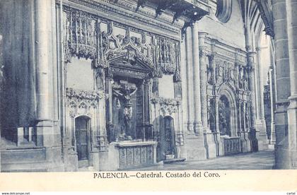 PALENCIA - Catedral.  Costado del Coro.